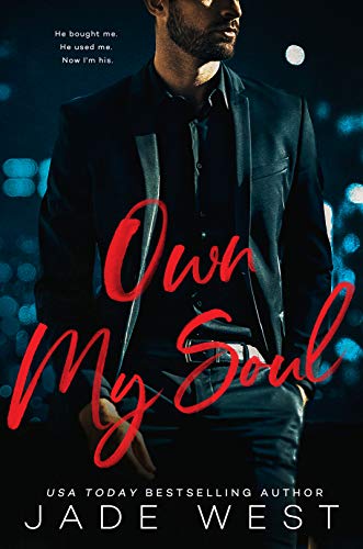 Own My Soul (A Sixty Days Novel Book 3) by [West, Jade]