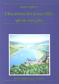 L'Excursion des jeunes filles qui ne sont plus par Seghers