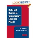 Body-Self Dualism in Contemporary Ethics and Politics