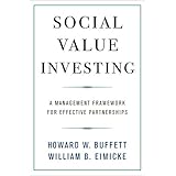 Social Value Investing: A Management Framework for Effective Partnerships