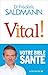 Vital!: Votre Bible Santé by 