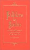 Folklore for Stalin : Russian Folklore and Pseudofolklore in the Stalin Era, Miller, Frank J., 0873326687