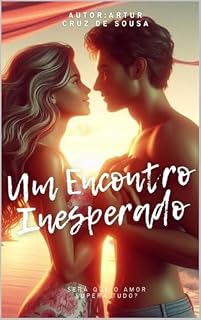 Livro Um encontro inesperado: Será que o amor supera tudo?