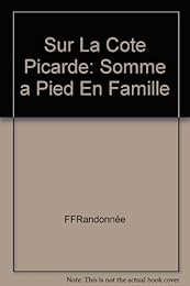 18 balades sur la côte picarde et dans la Somme