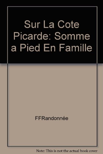 18 balades sur la côte picarde et dans la Somme
