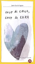 Coup de coeur, coup de coke