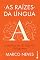 Livro As Raízes da Língua