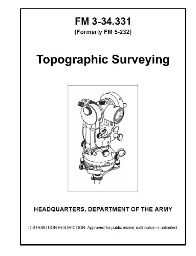 Field Manual Fm 3 34 331 Formerly Fm 5 232 Topographical Surveying - field manual fm 3 34 331 formerly fm 5 232 topographical surveying january
