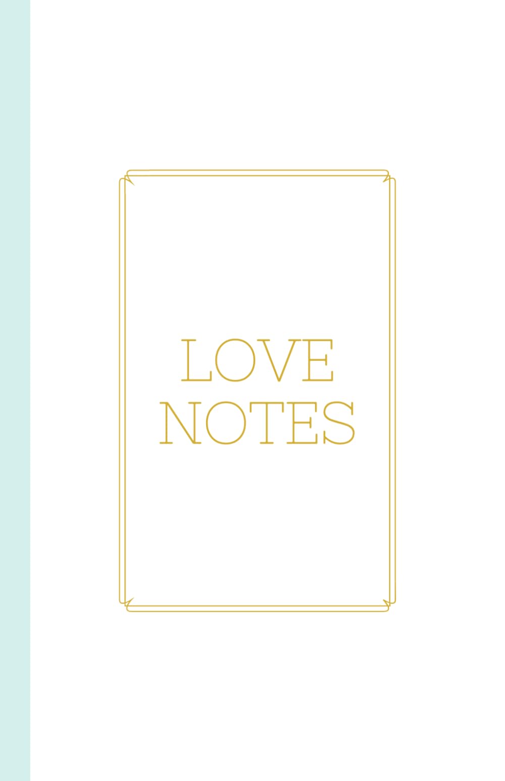 Love Notes: A Self Love Journal Notebook, 5.5" x 8.5" inches lined white paper