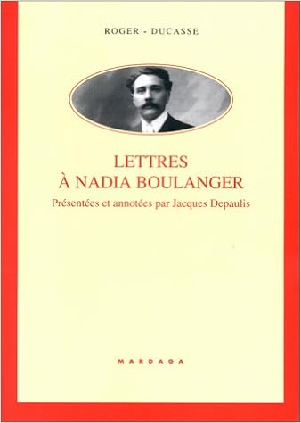 Amazon Fr Lettres A Nadia Boulanger Roger Ducasse Livres Amazon Fr Lettres A Nadia Boulanger Roger Ducasse Livres
