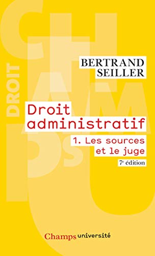 Les sources et le juge (Droit administratif (1)) (French Edition) by Bertrand Seiller