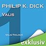 Hörbuch: Valis (Die Valis-Trilogie I)