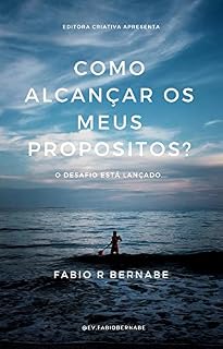 Livro Como alcançar os meus Propósitos