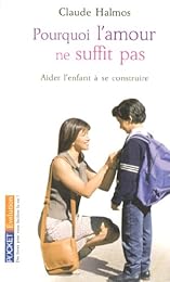 Pourquoi l'amour ne suffit pas