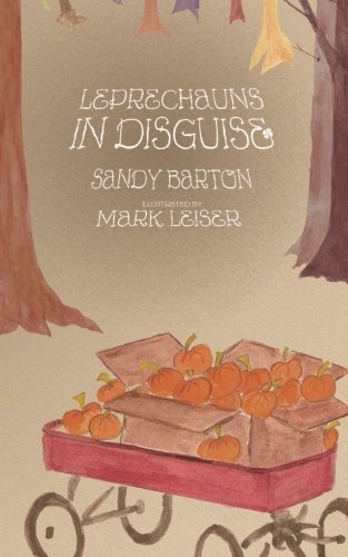 Leprechauns in Disguise: A Halloween to Remember (Leprechaun Adventures Series) (Volume 3)