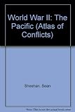 Front cover for the book World War II: The Pacific (Atlas of Conflicts) by Sean Sheehan