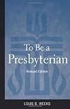 To Be a Presbyterian by