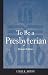 To Be a Presbyterian by