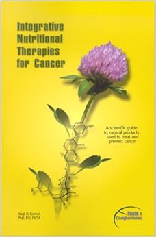 Integrative Nutritional Therapies in Cancer: Published by Facts and Comparisons