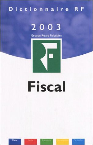 Dictionnaire fiscal 2003 by Collectif