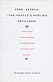 Free Speech,  The People's Darling Privilege: Struggles for Freedom of Expression in American History (Constitutional Conflicts)