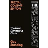 The Precariat: The New Dangerous Class SPECIAL COVID-19 EDITION