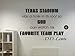 1 X Texas Stadium Dallas Cowboys funny football famous quote Wall Art Vinyl Decal Sticker w/ FREE Sakari Graphics Decal