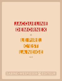 Le  pire, c'est la neige