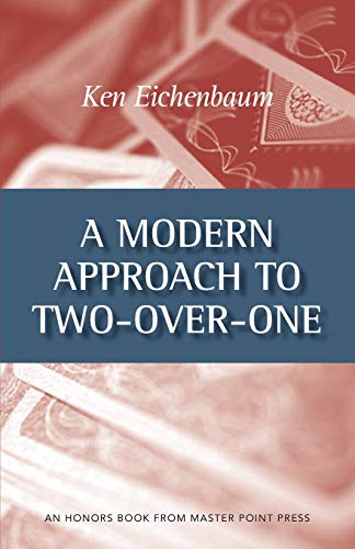 A Modern Approach to Two-Over-One by Ken Eichenbaum