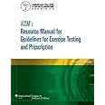 ACSM's Resource Manual for Guidelines for Exercise Testing and Prescription (American College of Sports Medicine)