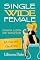 Livro #4 Criar uma Obra-Prima: Uma história curta, engraçada e inspiradora (Single Wide Female: Minha Lista de Sonhos)