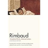 Rimbaud: Complete Works, Selected Letters, a Bilingual Edition