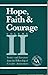 Hope, Faith & Courage, Volume II: Stories and Literature from the Fellowship of Cocaine Anonymous B01FIXZWTM Book Cover