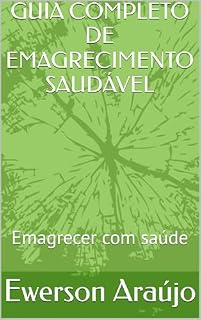 Livro GUIA COMPLETO DE EMAGRECIMENTO SAUDÁVEL : Emagrecer com saúde
