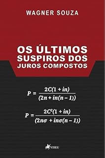 Livro Os Últimos Suspiros dos Juros Compostos