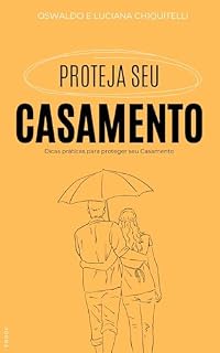 Livro Proteja seu Casamento: Dicas práticas para fortalecer o relacionamento!