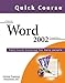 Quick Course in Microsoft Word 2002: Fast-Track Training Books for Busy People by 