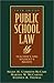Public School Law: Teacher's and Student's Rights (5th Edition) by 