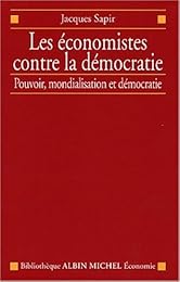 Les  économistes contre la démocratie