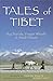 Tales of Tibet: Sky Burials, Prayer Wheels, and Wind Horses (Asian Voices) by
