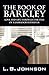 The Book of Barkley: Love and Life Through the Eyes of a Labrador Retriever by L. B. Johnson