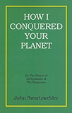 How I Conquered Your Planet