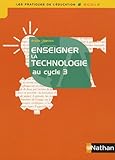 enseigner la technologie au cycle 3 by