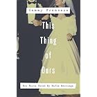 This Thing of Ours: How Faith Saved My Mafia Marriage