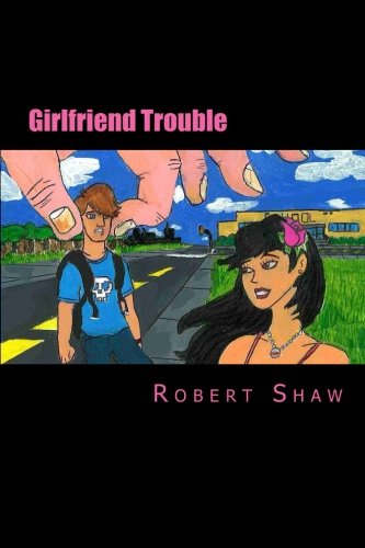 GIRLFRIEND TROUBLE