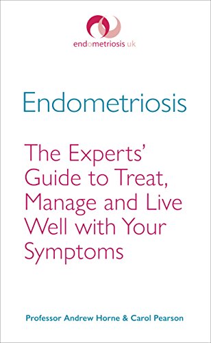 Read Endometriosis: The Experts' Guide to Treat, Manage and Live Well with Your Symptoms [W.O.R.D]