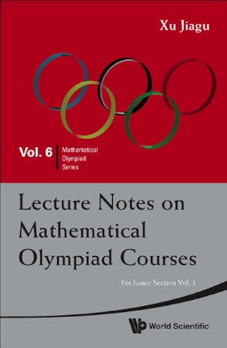 Download Lecture Notes on Mathematical Olympiad Courses:For Junior SectionVolume 1 (Mathematical Olympiad Series Book 6) (English Edition) PDF