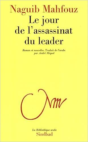Amazon Fr Le Jour De L Assassinat Du Leader Mahfouz Naguib Miquel Andre Livres