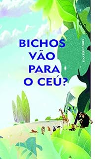 Livro Bichos vão para o céu?