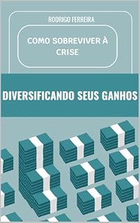 Livro Como sobreviver à crise: diversificando seus ganhos